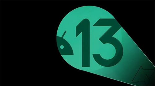 哪些手机能首发体验Android 13 这8款机型可以尝鲜