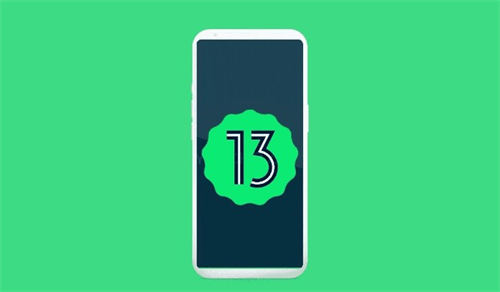 Android 13什么时候发布 Android 13发布时间曝光